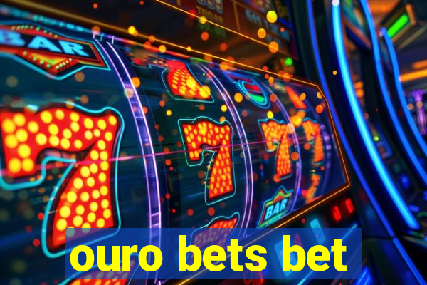 ouro bets bet